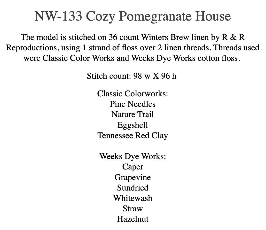 Cozy Pomegranate House NW-133 chart-back information listing stitch count, Winters Brew linen, and Classic Colorworks and Weeks Dye Works threads.