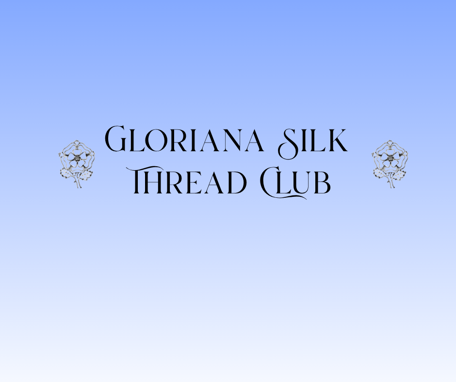 Gloriana Thread Club