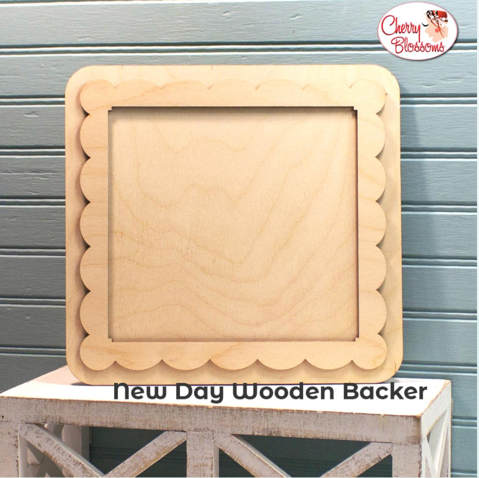 New Day Wooden Backer