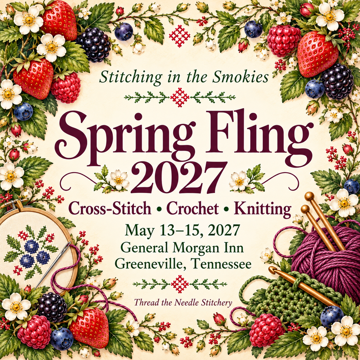 Spring Fling 2027 at General Morgan Inn, May 13–15: cross-stitch, crochet, and knitting, with mixed berries, an embroidery hoop, crochet hook, yarn, and knitting needles.