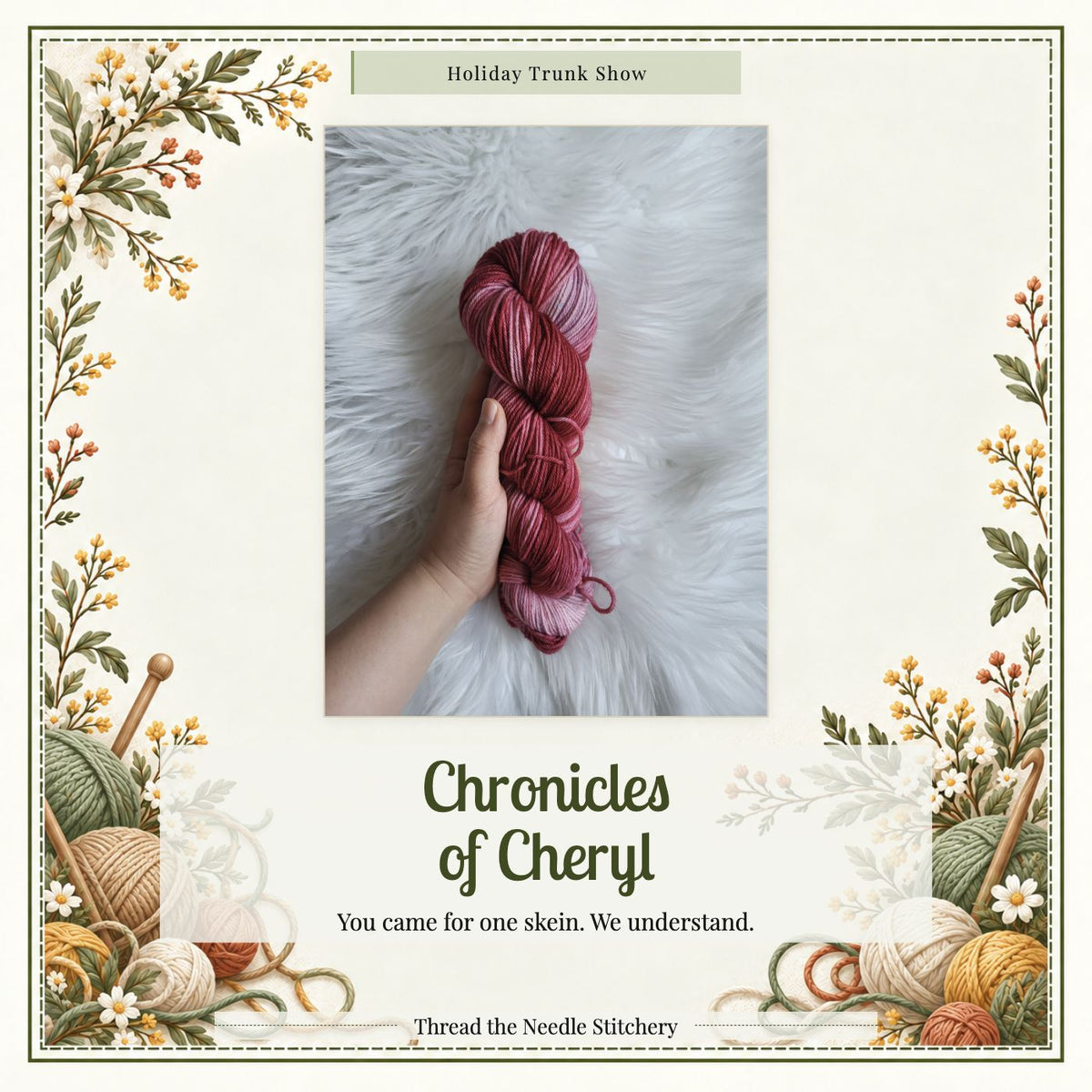 chronicles of cheryl Holiday Trunk Show: actual vendor product photograph with botanical yarn border and shop tagline