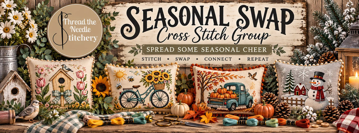 Thread the Needle Stitchery Seasonal Swap Cross Stitch Group banner with stitched pillows representing spring, summer, autumn, and winter.